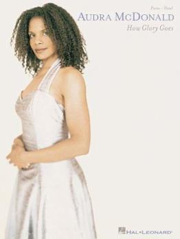 Paperback Audra McDonald: How Glory Goes Book