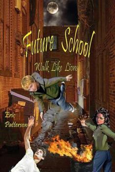 Paperback Future School: Walk Like Lions Book