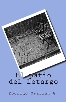 Paperback El patio del letargo [Spanish] Book