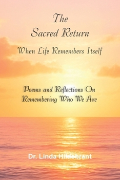 Paperback The Sacred Return: When Life Remembers Itself Book