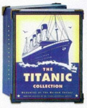 Misc. Supplies The Titanic Collection: Mementos of the Maiden Voyage Book