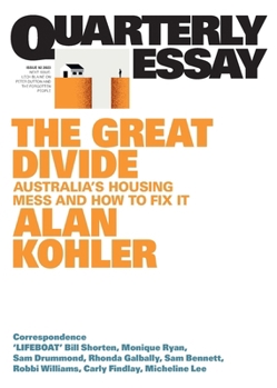 Paperback The Great Divide: Australia's Housing Mess and How to Fix It; Quarterly Essay 92 Book