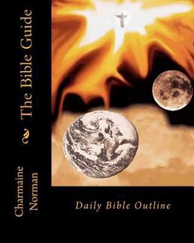 Paperback The Bible Guide: Daily Bible Outline Book