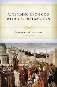 Hardcover Attending Upon God Without Distraction Book