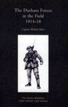 Paperback Durham Forces in the Field 1914-1918 Book