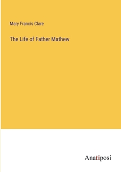 Paperback The Life of Father Mathew Book