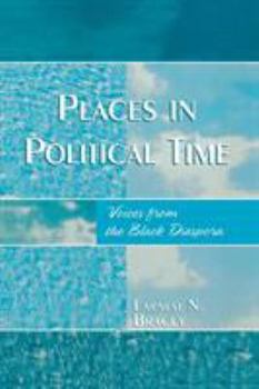 Paperback Places in Political Time: Voices from the Black Diaspora Book