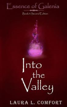 Into the Valley - Book #3 of the Essence of Galenia