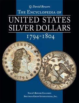 Unknown Binding The Encyclopedia of United States Silver Dollars Book