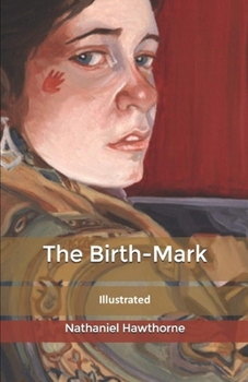 Paperback The Birth-Mark Illustrated Book