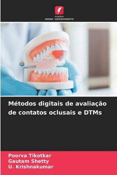 Métodos digitais de avaliação de contatos oclusais e DTMs (Portuguese Edition)
