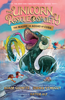 The Madre de Aguas of Cuba - Book #5 of the Unicorn Rescue Society