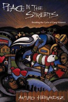 Paperback Peace in the Streets: Breaking the Cycle of Gang Violence Book
