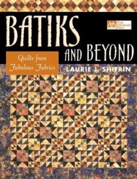 Paperback Batiks and Beyond: 22 Quilts from Fabolous Fabrics Book