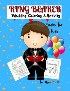 Paperback Ring Bearer Coloring Book: Wedding Coloring & Activity Book For Kids Ages 3-10 Book