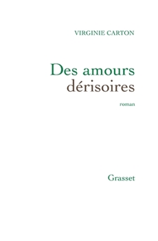 Paperback Des Amours Derisoires [French] Book