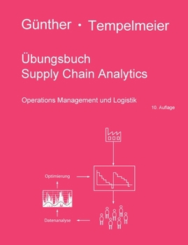 Paperback Übungsbuch Supply Chain Analytics: Operations Management und Logistik [German] Book