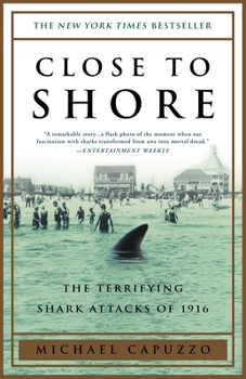 Paperback Close to Shore: The Terrifying Shark Attacks of 1916 Book