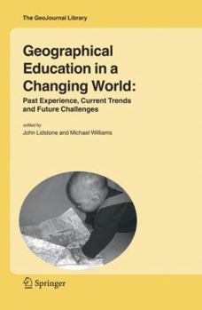 Paperback Geographical Education in a Changing World: Past Experience, Current Trends and Future Challenges Book