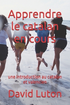 Paperback Apprendre le catalan en cours: une introduction au catalan et valencien [French] Book