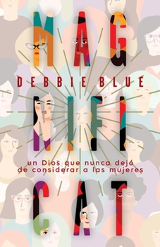 Paperback Magníficat: Un Dios que nunca dejó de considerar a las mujeres [Spanish] Book