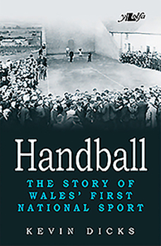 Paperback Handball: The Story of Wales' First National Sport Book