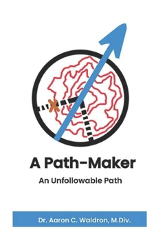 Paperback A Path-Maker: An Unfollowable Path Book