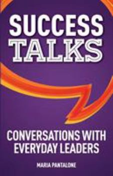 Paperback Success Talks: Conversations with Everyday Leaders Book