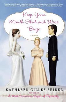 Paperback Keep Your Mouth Shut and Wear Beige Book