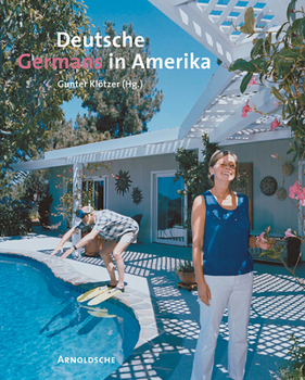 Hardcover Germans in America: Insights Into a Friendship Book
