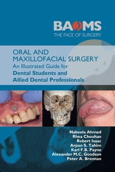 Paperback Oral and Maxillofacial Surgery: An Illustrated Guide for Dental Students and Allied Dental Professionals Book