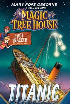 Library Binding Magic Tree House Fact Tracker Graphic Novel: Titanic Book