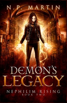 Demon's Legacy - Book #2 of the Nephilim Rising