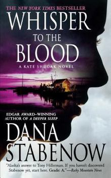 Whisper To The Blood - Book #16 of the Kate Shugak