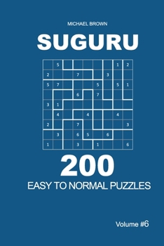 Paperback Suguru - 200 Easy to Normal Puzzles 9x9 (Volume 6) Book