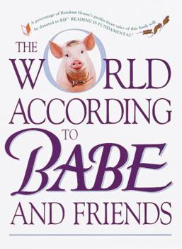 Hardcover The World According to Babe and Friends Book