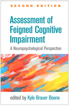 Hardcover Assessment of Feigned Cognitive Impairment: A Neuropsychological Perspective Book
