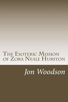 Paperback The Esoteric Mission of Zora Neale Hurston Book