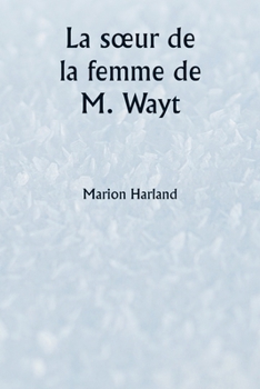 La soeur de la femme de M. Wayt (French Edition)