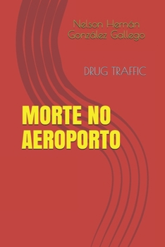 MORTE NO AEROPORTO: DRUG TRAFFIC (Galician Edition)