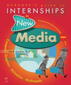 Paperback Gardner's Guide to Internships in New Media 2004 Book