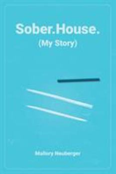 Paperback Sober.House. (My Story) Book