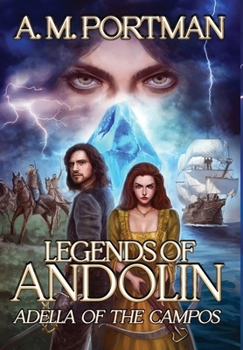 Legends of Andolin: Adella of the Campos - Book #1 of the Legends of Andolin