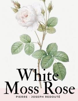 Paperback White Moss Rose Book