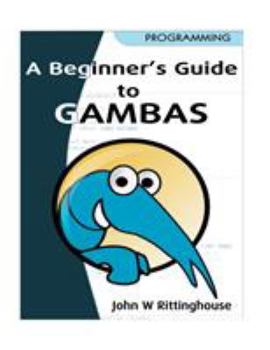 Paperback A Beginner's Guide to Gambas Book