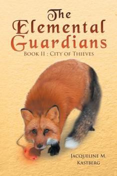 Paperback The Elemental Guardians Book II: City of Thieves Book