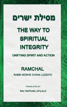 Hardcover The Way to Spiritual Integrity: Unifying Spirit and Action Book