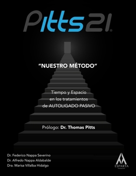 Paperback Pitts21 "Nuestro Metodo": Tiempo y Espacio en los tratamientos de AUTOLIGADO PASIVO [Spanish] Book