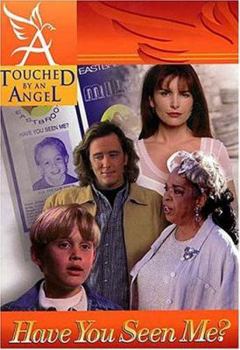 Paperback Touched by an Angel Fiction Series: Have You Seen Me? Book