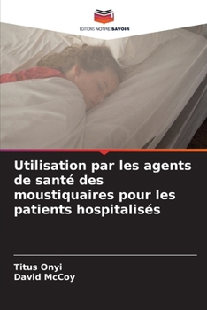 Paperback Utilisation par les agents de santé des moustiquaires pour les patients hospitalisés [French] Book